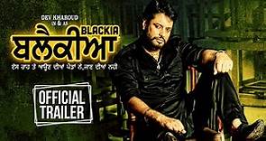 Blackia | Official Trailer | Dev Kharoud, Ihana Dhillon | New Punjabi Movie | Yellow Music