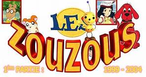 Rétrospective Les Zouzous 1ère partie : 1999 - 2004