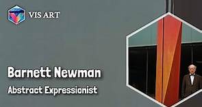 Barnett Newman: Master of Color｜Artist Biography