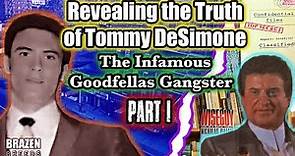 Revealing The Truth of Tommy DeSimone, The Infamous Goodfellas Gangster | Part 1 | Bio | #goodfellas