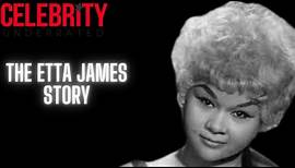 Celebrity Underrated - The Etta James Story