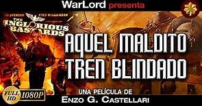 The Inglorious Bastards (1978) | Aquel Maldito Tren Blindado | FULL HD 1080p | español - castellano