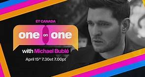 ET Canada: One on One with Michael Bublé