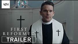 First Reformed | Official Trailer HD | A24