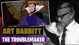 Art Babbitt - The Troublemaker