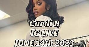 Cardi B Instagram Live - June 14th 2023 - iamcardib