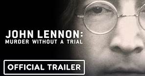 John Lennon: Murder Without a Trial - Official Trailer | Apple TV+