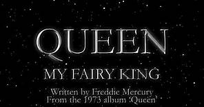 Queen - My Fairy King (Official Lyric Video)