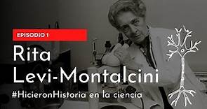 Rita Levi-Montalcini - #HicieronHistoria en la Ciencia