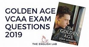 THE GOLDEN AGE - JOAN LONDON - HOW TO RESPOND TO THE 2019 EXAM QUESTIONS - VCE ENGLISH