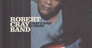 The Robert Cray Band - That's What I Heard