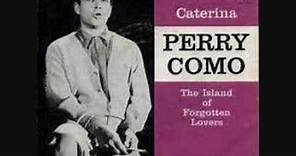 Perry Como - Caterina