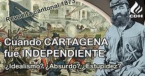El Cantón de Cartagena de 1873 🔻 SEIS MESES de una España FEDERAL