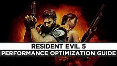 Resident Evil 5 / Biohazard 5 - How To Fix Lag/Get More FPS and Improve Performance