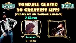 Tompall Glaser - 30 Greatest Hits Chosen By His Tompallaholics