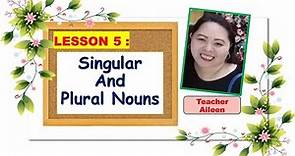 Singular and Plural Nouns/ Rules in Forming Plurals of Nouns