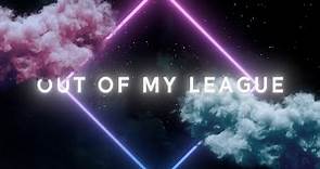 Fitz And The Tantrums - Out Of My League [Official Lyric Video]