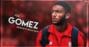 Joe Gomez 2019 ● Liverpool - Crazy Defensive Skills - HD