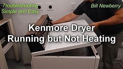 Kenmore Dryer Not Heating but still Runs - How to Fix