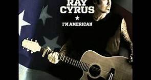 Billy Ray Cyrus - "I'm American"
