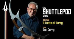 Ep.2.28: "A Taste of Curry" with Dan Curry