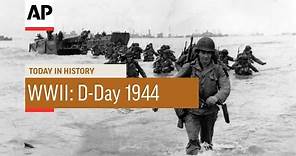 WWII: D-Day Invasion - 1944 | Today in History | 6 June 16