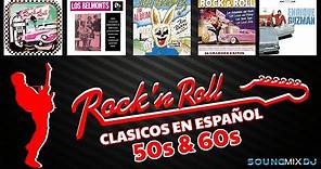 ROCK AND ROLL 50's, 60's EN ESPAÑOL || ROCK PARTY MIX || ROCK CLÁSICOS EN ESPAÑOL