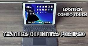 Recensione Logitech Combo Touch per iPad : La tastiera con trackpad che trasforma il tuo tablet!