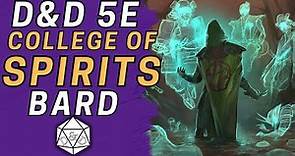 Complete Guide to College of Spirits | Bard Subclass D&D 5e Deep Dive