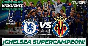 Highlights | Chelsea 1(6)-(5)1 Villarreal | Supercopa Europa 2021 - FINAL | TUDN
