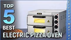 Top 5 Best Electric Pizza Ovens | Counter Top, Multipurpose, for Restaurant Home | Review 2023