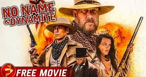 NO NAME & DYNAMITE | Action Western | Chris Northup, Rich Ting, Natalie Burn | Free Movie