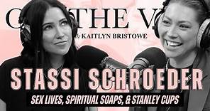 Stassi Schroeder: Sex Lives, Spiritual Soaps, & Stanley Cups