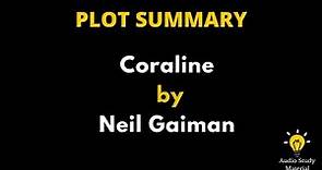 Summary Of Coraline By Neil Gaiman.