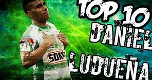 TOP 10 | GOLES DANIEL LUDUEÑA
