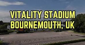 Vitality Stadium, AFC Bournemouth, Drone Footage (4K)