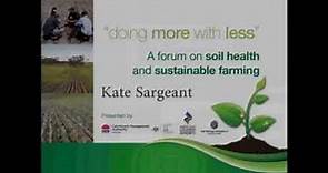 Kate Sargeant - Doing more with less soil forum 2013