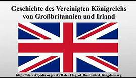 Geschichte des Vereinigten Königreichs von Großbritannien und Irland