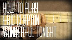 How to play Wonderful Tonight by Eric Clapton - Guitar Lesson Tutorial with Tabs