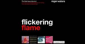 Roger Waters " Flickering Flame" - 2002 [CD Rip] (Full Album)
