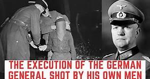 The Execution Of The German General Shot By His Own Men
