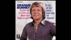 Graham Bonney - Du bist viel zu schön, um alleine nach Hause zu geh´n 1972