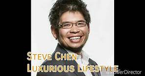 Steve Chen ( Co-founder of YouTube ) Luxurious Lifestyle