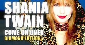 Shania Twain | Come On Over: Diamond Edition | Pre-order Now