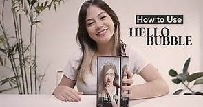 How to Apply HELLO BUBBLE | mise en scène Indonesia