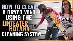 How to Clean a Dryer Vent using the LintEater Rotary Cleaning System