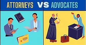What's the Difference Between Attorneys and Advocates??