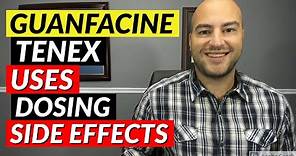 Guanfacine (Tenex) - Pharmacist Review - Uses, Dosing, Side Effects