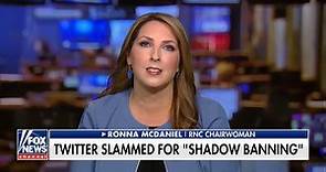 Ronna McDaniel reacts to Twitter 'shadow banning' some conservatives