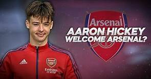 Aaron Hickey - Welcome to Arsenal? - 2022ᴴᴰ